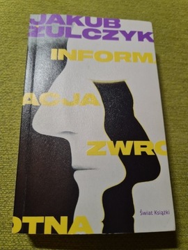 Informacja Zwrotna - Jakub Żulczyk- miękka 