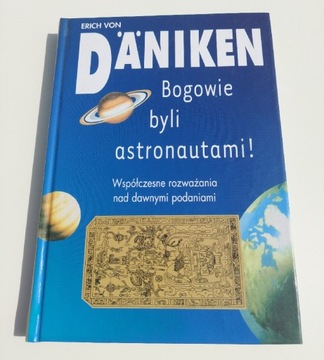 Erich Von Däniken - Bogowie byli astronautami