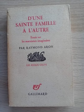 D'une sainte famille à l'autre -  Raymond Aron