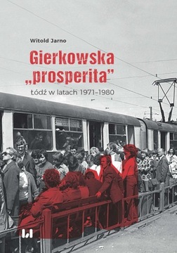 Gierkowska „prosperita” Witold Jarno
