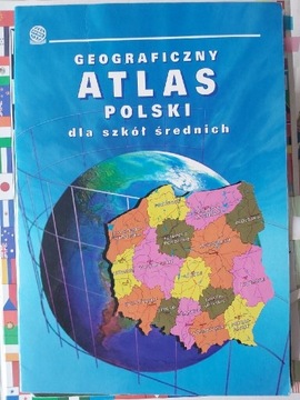 Geograficzny atlas Polski dla szkół średnich 