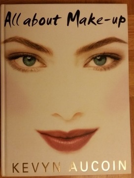 All about Make-up (Making Faces) - KEVYN AUCOIN