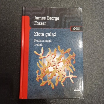 James George Frazer - Złota gałąź