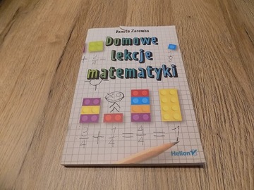 Domowe lekcje matematyki Danuta Zaremba