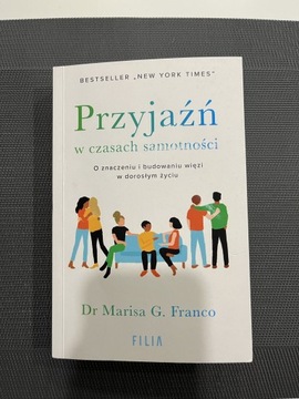 Marisa G. Franco - Przyjaźń w czasach samotności