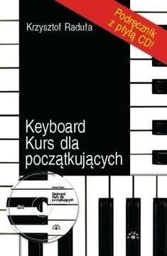 Krzysztof Raduła Keyboard Kurs dla Początkujących