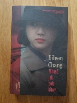Eileen Chang Miłość jak pole bitwy