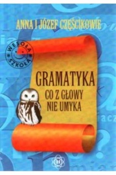 Gramatyka co z głowy nie umyka Częścikowie