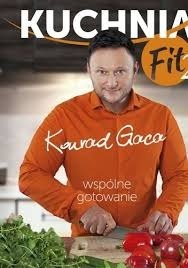 Kuchnia FIT - Konrad Gaca/ Wspólne Gotowanie