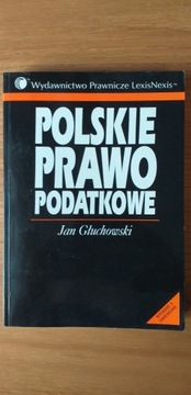 Polskie prawo podatkowe - Jan Głuchowski