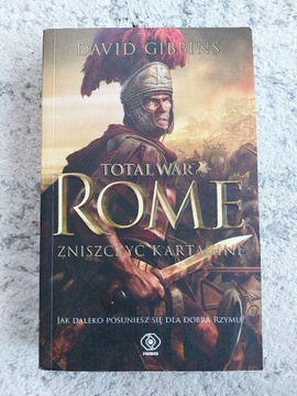 Total war Rome zniszczyć Kartaginę - David Gibbins