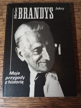 Moje przygody z historią. Marian Brandys 