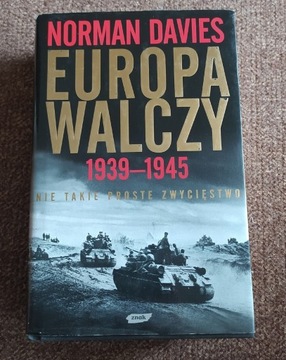 Europa walczy 1939 - 1945 Norman Davies