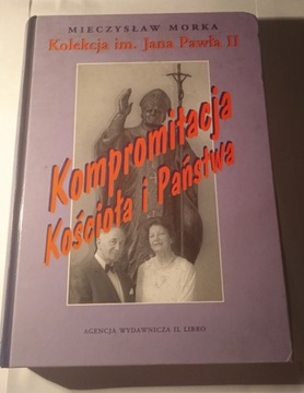 "Kompromitacja Kościoła i Państwa" M.  Morka