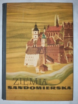ZIEMIA SANDOMIERSKA  Wyd. Sport i Turystyka 1954