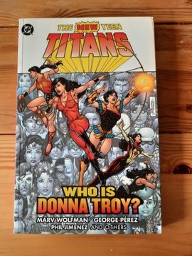 The New Teen Titans Who is Donna Troy DC Comics