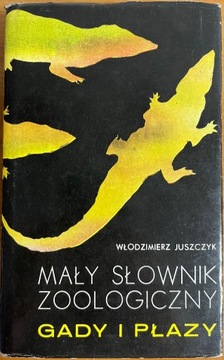 Mały słownik zoologiczny - Gady i płazy