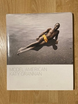 Katy Grannan: Model American