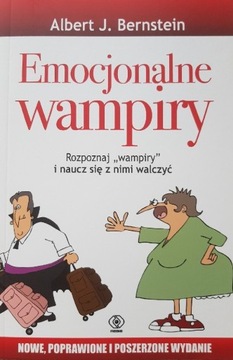 Emocjonalne wampiry Albert J. Bernstein