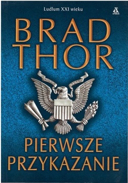 Brad Thor : Pierwsze przykazanie