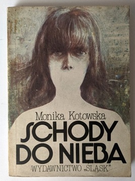 Schody Do Nieba, Wydanie 1 - Monika Kotowska