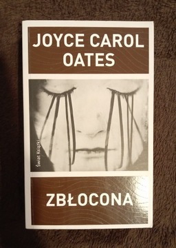 Joyce Carol Oates, Zbłocona NOWA