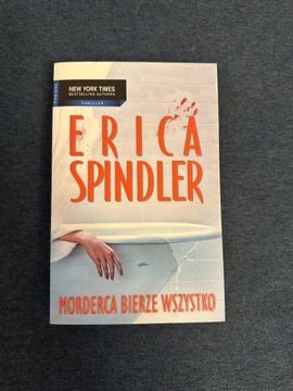 Spindler Erica - Morderca bierze wszystko