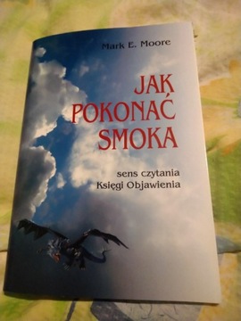 Mark E. Moore,, Jak pokonać smoka '' 