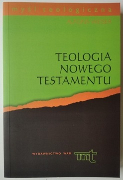 Teologia Nowego Testamentu - Alfons Weiser