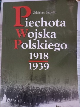 Piechota Wojska Polskiego 1918 1939 JAGIEŁŁO