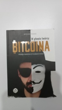 W GŁOWIE TWÓRCY BITCOINA