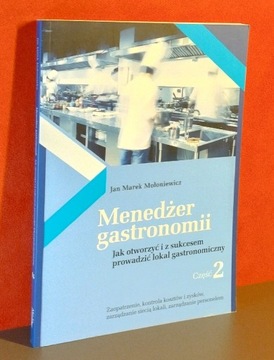 Menedżer gastronomii. Część 2. Mołoniewicz