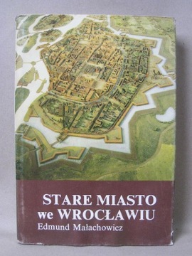 Stare Miasto we Wrocławiu. Edmund Małachowicz