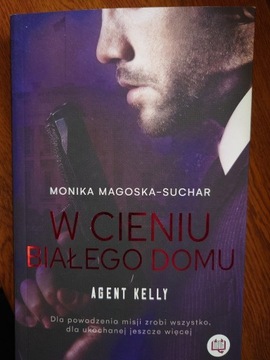 Agent Kelly. Tom 2. W cieniu Białego Domu