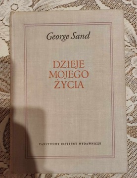 GEORGE SAND - DZIEJE MOJEGO ŻYCIA