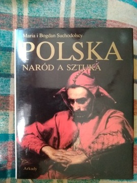 Polska naród a sztuka Maria i Bogdan Suchodolscy