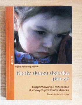 Kiedy dusza dziecka płacze Ingrid Romberg-Asboth