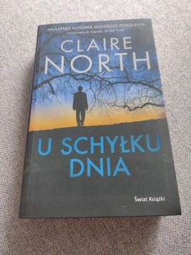 Claire North U schyłku dnia