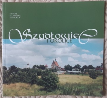 Szydłowiec i okolice Przewodnik kulturowy Zabytki