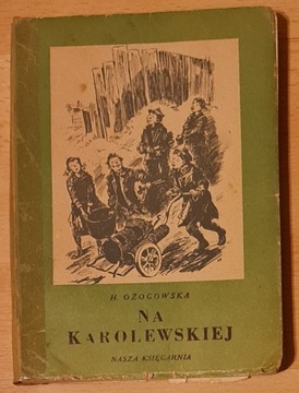 Na Karolewskiej Hanna Ożogowska 1951