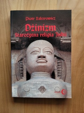 Dżinizm starożytna religia Indii Piotr Balcerowicz