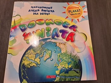 Dookoła Świata Ilustrowany atlas dla dzieci