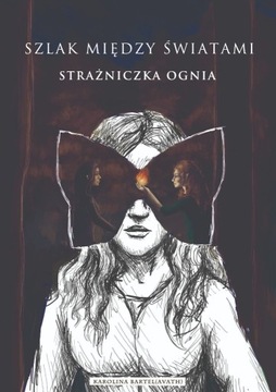 Szlak Między Światami, Strażniczka Ognia - E-BOOK