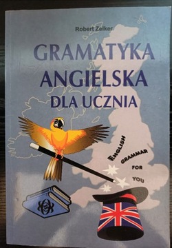 Gramatyka Angielska dla ucznia - Robert Zelker