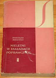 NIELETNI W ZAKŁADACH POPRAWCZYCH- S.JEDLEWSKI