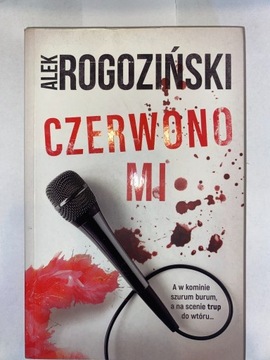 Czerwono mi Alek Rogoziński