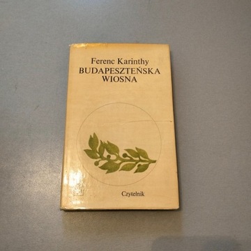 Budapesztańska wiosna Ferenc Karinthy