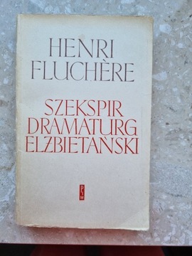 Henri Fluchere: Szekspir dramaturg elżbietański