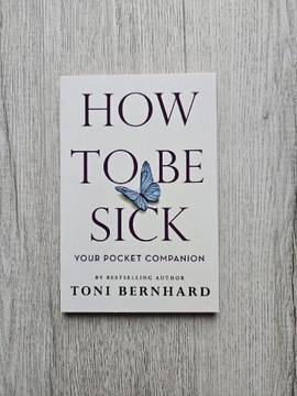 How to be sick Toni Bernhard 