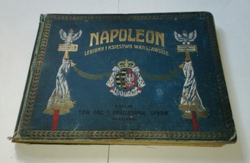 Napoleon Legiony i Księstwo Warszawskie ORYGINAŁ 